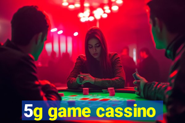 5g game cassino